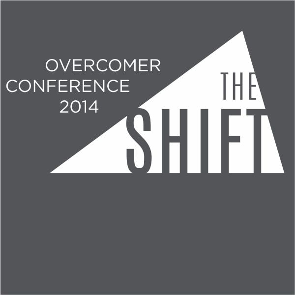 Overcomer Conference 2014 - The Shift